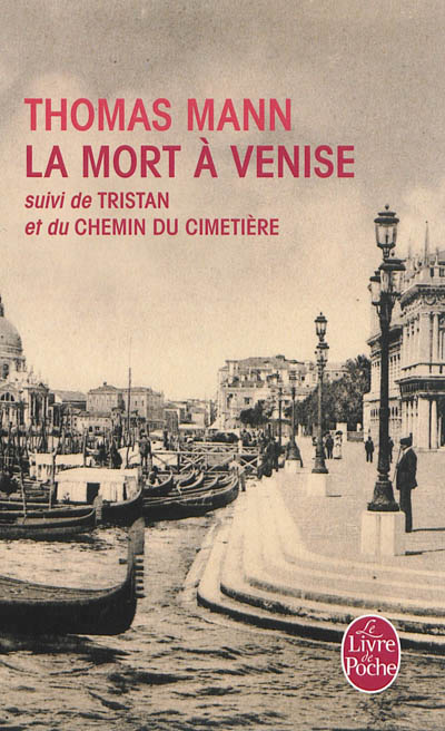 Couverture La mort à Venise suivi de Tristan et du Chemin du cimetière