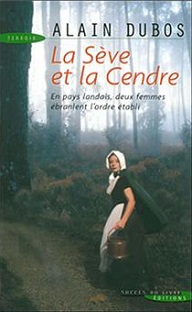 Couverture La sève et la cendre