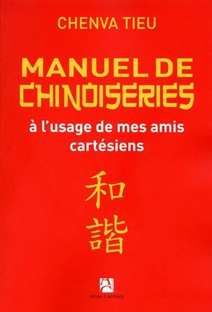 Couverture Manuel de chinoiseries, à l'usage de mes amis cartésiens
