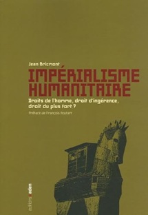 Couverture Impérialisme humanitaire - Droits de l'homme, droit d'ingérence, droit du plus fort ?