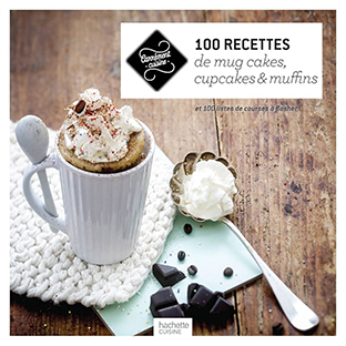 Couverture 100 Recettes de mug cakes, cupcakes et muffins