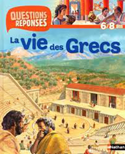 Couverture Questions/Réponses (6/8 ans) - La vie des Grecs