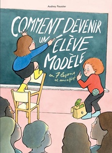 Couverture Comment devenir un élève modèle, en 7 leçons sans se fatiguer