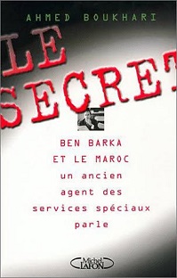 Couverture Le secret : Ben Barka et le Maroc, un ancien agent des services spéciaux parle