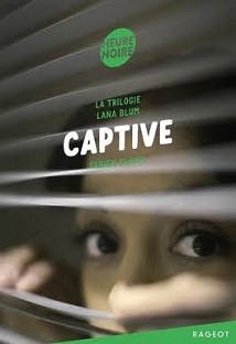 Couverture La trilogie Lana Blum – Tome 3 - Captive