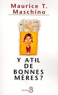 Couverture Y a-t-il de bonnes mères ?