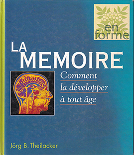 Couverture La mémoire - Comment la développer à tout âge