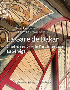 Couverture La Gare de Dakar - Chef-d'œuvre de l'architecture au Sénégal