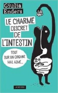Couverture Le charme discret de l'intestin : Tout sur un organe mal aimé
