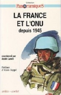 Couverture La France et l'ONU (1945 à 1995)