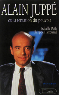 Couverture Alain Juppé ou la tentation du pouvoir