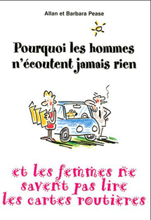 Couverture Pourquoi les hommes n'écoutent jamais rien et les femmes ne savent pas lire les cartes routières