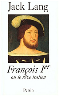 Couverture François 1er ou le rêve italien