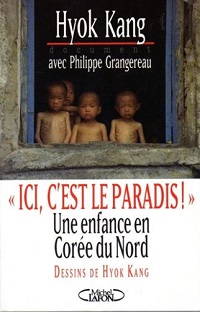 Couverture “Ici, c'est le paradis” - Une enfance en Corée du Nord