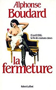 Couverture La fermeture – 1946 : la fin des maisons closes