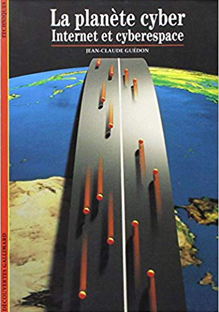 Couverture La planète cyber, Internet et cyberespace