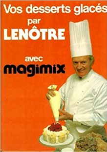 Couverture Vos desserts glacés par Lenôtre - Avec magimix
