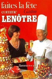 Couverture Faites la fête comme Gaston Lenôtre