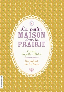 Couverture La petite maison dans la prairie - 4 - Un enfant de la terre