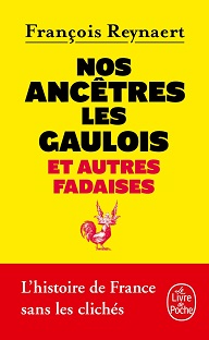 Couverture Nos ancêtres les gaulois et autres fadaises