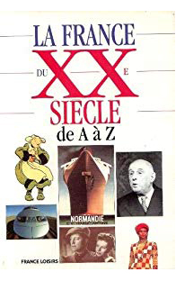 Couverture La France du XXème siècle de A à Z