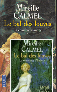Couverture Le bal des louves (Intégrale) - La chambre maudite / La vengeance d'Isabeau
