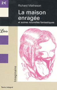 Couverture La maison enragée et autres nouvelles fantastiques