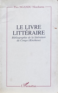 Couverture Le livre littéraire - Bibliographie de la littérature du Congo (Kinshasa)