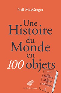 Couverture Une Histoire du Monde en 100 Objets