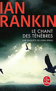 Couverture Le chant des ténèbres (une enquête de John Rebus)