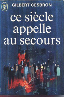 Couverture Ce siècle appelle au secours