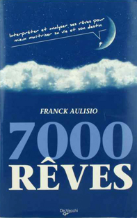 Couverture 7000 Rêves - Interpréter et analyser ses rêves pour mieux maîtriser sa vie et son destin