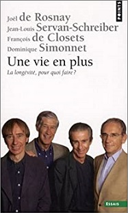 Couverture Une vie en plus - La longévité, pour quoi faire ?