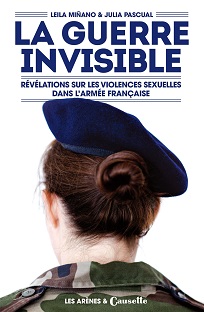 Couverture La guerre invisible (... les violences sexuelles dans l'armée française)