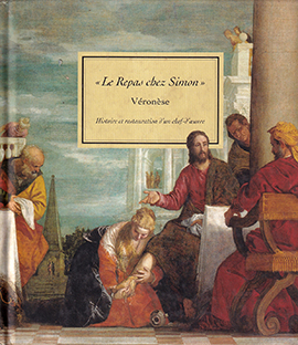 Couverture Le repas chez Simon - Histoire et restauration d'un chef-d'œuvre