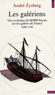 Couverture Les galériens (Vies et destins de 60.000 forçats sur les galères de France 1680-1748)
