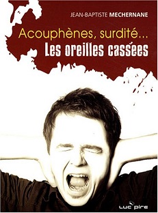 Couverture Acouphènes, surdité, Les oreilles cassées
