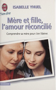 Couverture Mère et fille, l'amour réconcilié