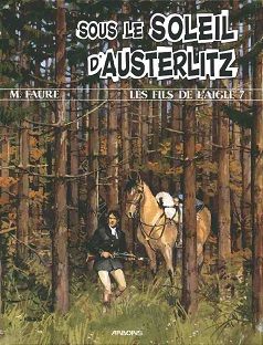 Couverture Les fils de l'aigle-7- Sous le soleil d'austerlitz