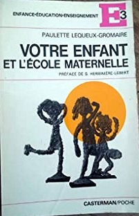 Couverture Votre enfant et l'école maternelle