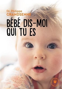 Couverture Bébé, dis-moi qui tu es