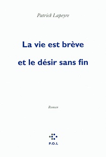 Couverture La vie est brève et le désir sans fin