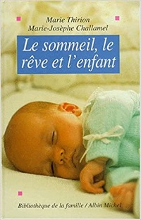 Couverture Le sommeil, le rêve et l'enfant