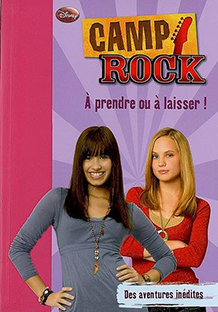 Couverture Camp Rock (7) - A prendre ou à laisser !