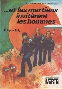 Couverture Les conquérants de l'impossible : … Et les martiens invitèrent les hommes