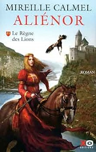 Couverture Aliénor – Tome 1 -  Le règne des lions