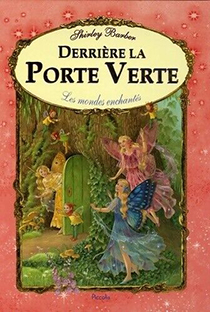 Couverture Les mondes enchantés  - Derrière la porte verte