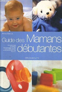 Couverture Guide des mamans débutantes