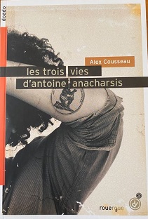 Couverture Les trois vies d'antoine anacharsis