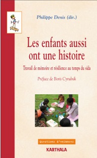 Couverture Les enfants aussi ont une histoire : Travail de mémoire et résilience au temps du sida